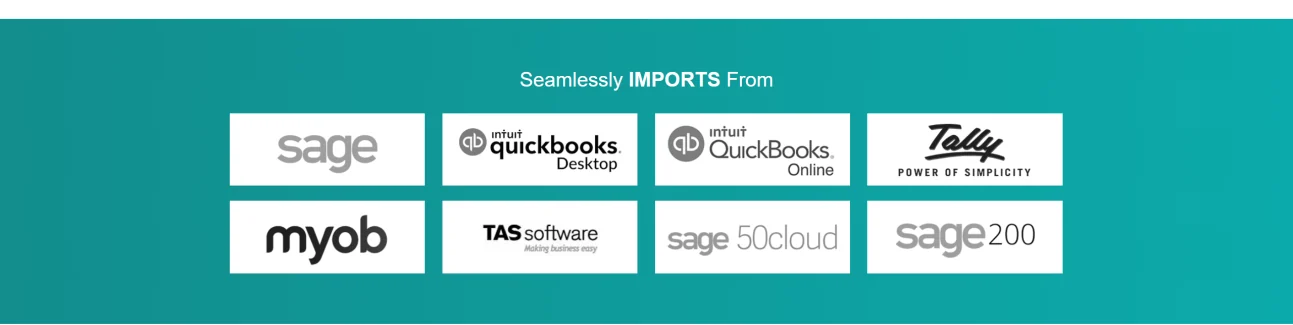 Seamlessly imports from Sage, QuickBooks, Tally, MYOB, TAS and more